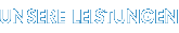 Unsere Leistungen