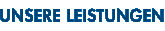 Unsere Leistungen
